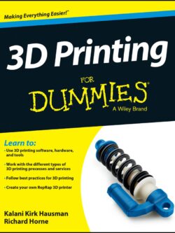 3D Printing for Dummies