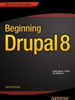 Beginning Drupal 8: 2015 PDF