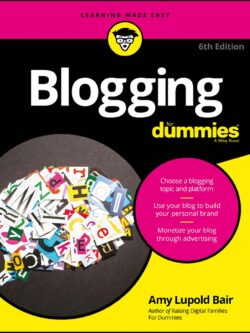 Blogging for Dummies, 6th Edition by Amy Lupold Bair PDF