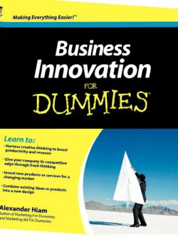 Business Innovation For Dummies, Alexander Hiam PDF