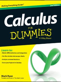 Calculus for Dummies, 2nd Edition by Mark Ryan PDF