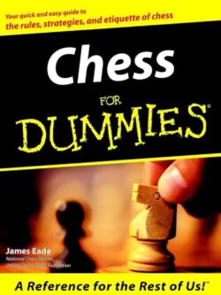 Chess For Dummies: Third Edition, Eade, James, PDF