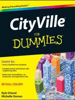 CityVille For Dummies Kyle Orland Michelle Oxman PDF
