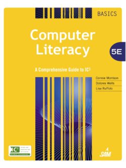 Computer Literacy BASICS: A Comprehensive Guide to IC3, 5th + LMS Integr