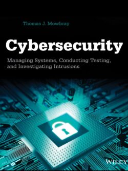Cybersecurity: Managing Systems Conducting Testing and Investigating Intrusions