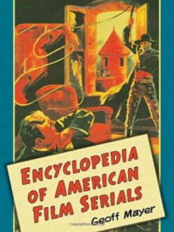 Encyclopedia of American Film Serials PDF