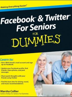 Facebook and Twitter for Seniors For Dummies 3rd Edition PDF