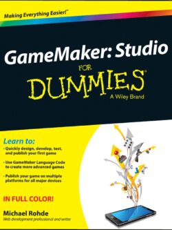 GameMaker: Studio For Dummies PDF