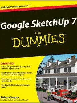 Google SketchUp 7 For Dummies