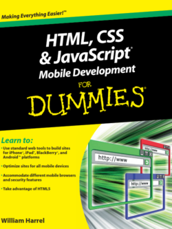 HTML, CSS, and JavaScript Mobile Development For Dummies