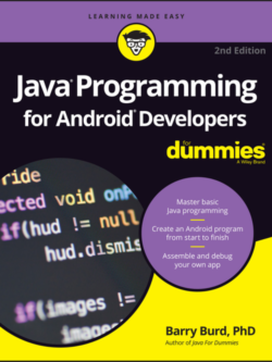 Java Programming for Android Developers for Dummies 2nd Edition