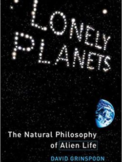 Lonely Planets The Natural Philosophy of Alien Life