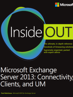 Microsoft Exchange Server 2013 Inside Out: Connectivity Clients and UM