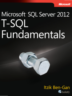 Microsoft SQL Server 2012 T-SQL Fundamentals
