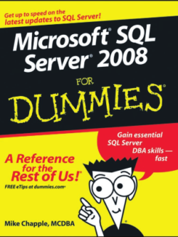 Microsoft SQL Server 2008 for Dummies