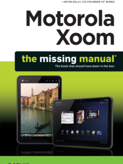 Motorola Xoom: The Missing Manual