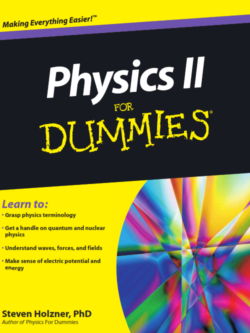 Physics II for Dummies
