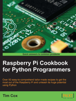 Raspberry Pi Cookbook for Python Programmers