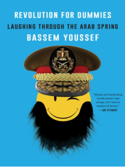 Revolution for Dummies: Laughing Through the Arab Spring 2017