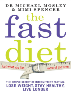 The Fast Diet: Lose Weight, Stay Healthy, Live Longer - Revised and Updated